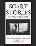 Scary Stories to Tell if You Dare