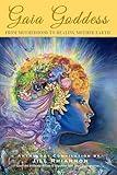Gaia Goddess: From Motherhood to Healing Mother Earth