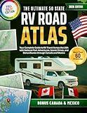 The Ultimate 50 States RV Road Atlas: Your Complete Guide to RV Travel Across the USA with National Park Adventures, Scenic Drives, and Bonus Routes through Canada and Mexico