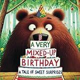 A Very Mixed-Up Birthday: A Tale of Sweet Surprises
