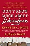 Don't Know Much About Literature: What You Need to Know but Never Learned About Great Books and Authors—Fascinating Facts and Quizzes on Classic and Modern Literature (Don't Know Much About Series)