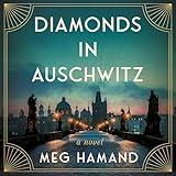 Diamonds in Auschwitz: A Novel