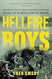 Hellfire Boys: The Birth of the U.S. Chemical Warfare Service and the Race for the World's Deadliest Weapons