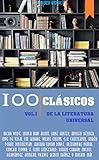 100 Clásicos de la Literatura Universal: Vol.1 (Best Sellers en español) (Spanish Edition)