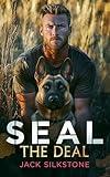 SEAL the Deal: Military romantic suspense with heart, heat, and one heroic dog