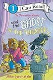 The Berenstain Bears and the Ghost of the Theater (I Can Read Level 1)