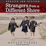Strangers from a Different Shore: A History of Asian Americans