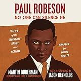 Paul Robeson: No One Can Silence Me (Adapted for Young Adults): The Life of the Legendary Artist and Activist