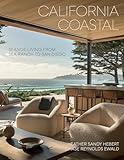 California Coastal: Seaside Living from Sea Ranch to San Diego
