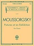 Pictures at an Exhibition (1874) - Centennial Edition: Schirmer Library of Classics Volume 2007 Piano Solo (Schirmer's Library of Musical Classics)