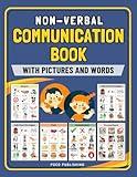 Non Verbal Communication Book With Pictures and Words: Picture Book for Kids and Senior With Autism, Speech Therapy Material for Special Needs and Speech Delay Kids