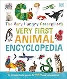The Very Hungry Caterpillar's Very First Animal Encyclopedia: An Introduction to Animals, For VERY Hungry Young Minds (The Very Hungry Caterpillar Encyclopedias)