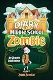 Diary of a Middle School Zombie: No Zombie Left Behind