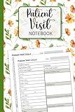 Patient Visit Notebook: Hospice Nurse Reference And Nursing Assessment log, A Nurse's Notebook for Daily Observations home Healthcare.
