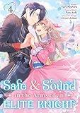 Safe & Sound in the Arms of an Elite Knight (Manga) Volume 4