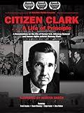 Citizen Clark: A Life of Principle