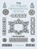 700 Victorian Ornamental Designs (Dover Pictorial Archive)