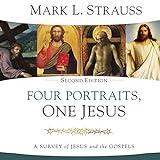 Four Portraits, One Jesus (2nd Edition): A Survey of Jesus and the Gospels