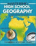 Mastering High School Geography: A Practical Workbook of Map Skills, Activities, and Real-World Questions for Students and Teachers