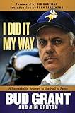 I Did It My Way: A Remarkable Journey to the Hall of Fame