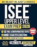 ISEE Upper Level Exam Prep: 3,000+ Practice Questions, Full-Length Tests, Detailed Explanations, Vocabulary Builder, and Complete Review for All Sections
