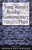 Young Women's Monologs From Contemporary Plays: Professional Auditions For Aspiring Actresses