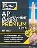 Princeton Review AP U.S. Government & Politics Premium Prep, 24th Edition: 6 Practice Tests + Digital Practice Online + Content Review (College Test Preparation)