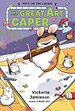 The Great Art Caper (Pets on the Loose! Book 2)