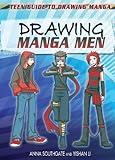 Drawing Manga Men (Teen Guide to Drawing Manga)