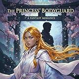 The Princess' Bodyguard (Shiori of Shinata Book 2)