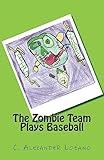 The Zombie Team Plays Baseball