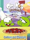 Cut The Rope: Om Nom Stories - Cooking and Shopping