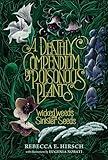 A Deathly Compendium of Poisonous Plants: Wicked Weeds and Sinister Seeds
