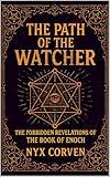 The Path of the Watcher: The Forbidden Revelations of the Book of Enoch