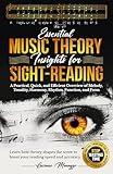 Essential Music Theory Insights for Sight Reading: A Practical, Quick, and Efficient Overview of Melody, Tonality, Harmony, Rhythm, Function, and Form. (Mindset, Prosperity, & Excellence in Music)