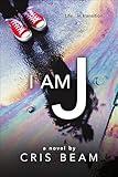 I Am J: A Novel