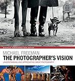 The Photographer's Vision Remastered (The Photographer's Eye)