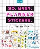 So. Many. Planner Stickers.: 2,600 Stickers to Decorate, Organize, and Brighten Your Planner (So. Many. Stickers.)