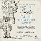 How the Scots Invented the Modern World