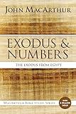 Exodus and Numbers: The Exodus from Egypt (MacArthur Bible Studies)