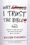 Why I Trust the Bible: Answers to Real Questions and Doubts People Have about the Bible