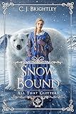 Snow Bound (All That Glitters Book 1)