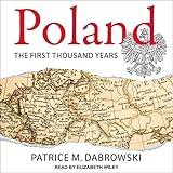 Poland: The First Thousand Years