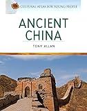 Ancient China (Cultural Atlas for Young People)