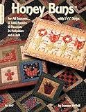 Honey Buns for All Seasons... with 1 1/2" Strips (Design Originals) 49 Nostalgic, Seasonal Quilting Patterns for Every Month of the Year - Table Runners, Placemats, Potholders, and a Quilt