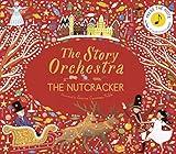 The Story Orchestra: The Nutcracker: Press the note to hear Tchaikovsky's music (Volume 2)