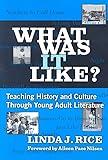 What Was it Like? Teaching History and Culture Through Young Adult Lilterature (Language and Literacy Series)