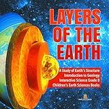 Layers of the Earth | A Study of Earth's Structure | Introduction to Geology | Interactive Science Grade 8 | Children's Earth Sciences Books