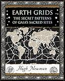 Earth Grids: The Secret Patterns of Gaia's Sacred Sites