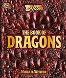 Dungeons and Dragons The Book of Dragons (DK Dungeons & Dragons)